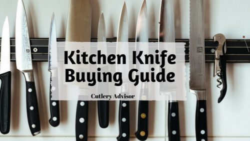Kitchen Knife Buying Guide 2018 - Cutlery Advisor